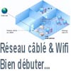 Wifi et les r�seaux : Bien d�buter